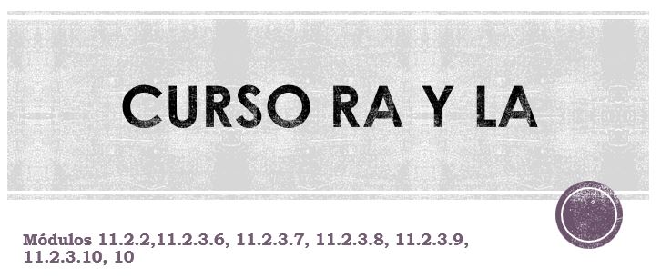 CURSO AGENTE ACREDITADO [RA] + LINEAS AEREAS (LA) 11.2.2, 11.2.3.6, 11.2.3.7, 11.2.3.8, 11.2.3.9, 11.2.3.10, 10